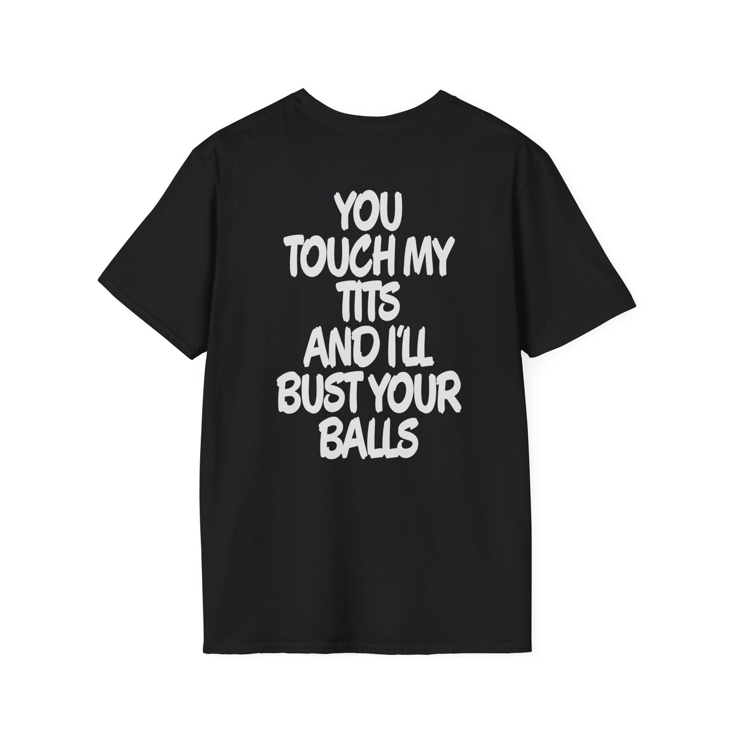 Don’t Touch Me - Unisex Softstyle T-Shirt